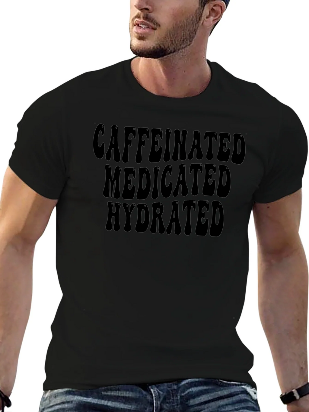 Caffeinated Medicated Hydrated T-Shirt