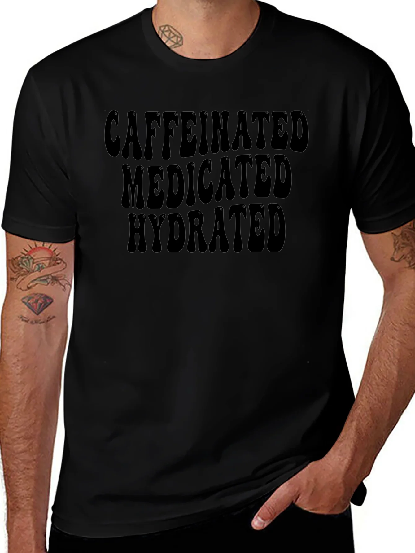 Caffeinated Medicated Hydrated T-Shirt