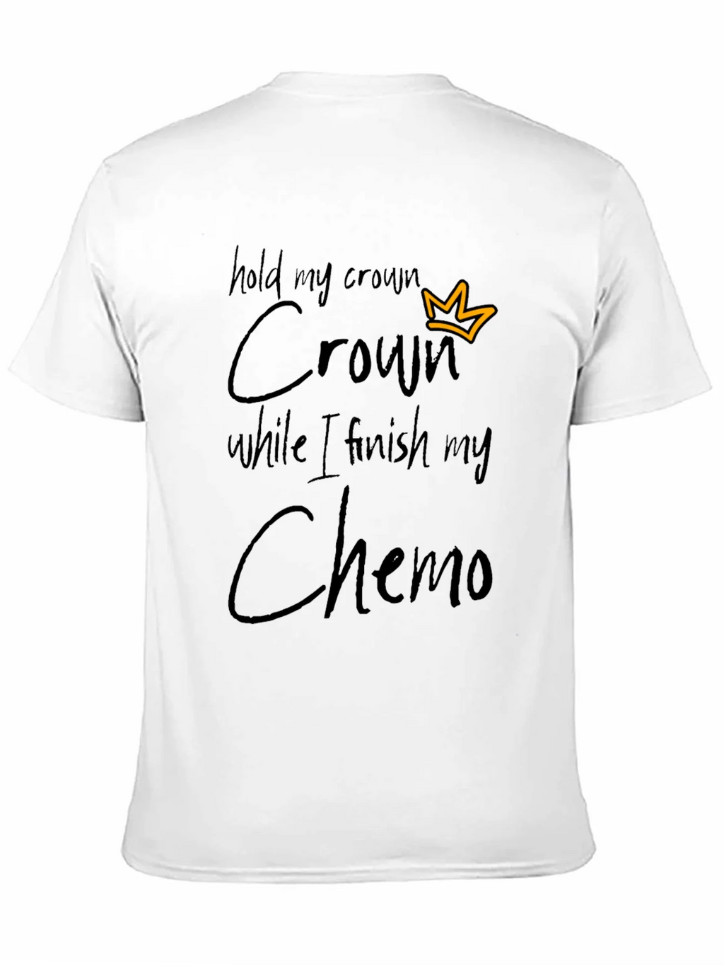 Hold My Crown Chemo T-Shirt