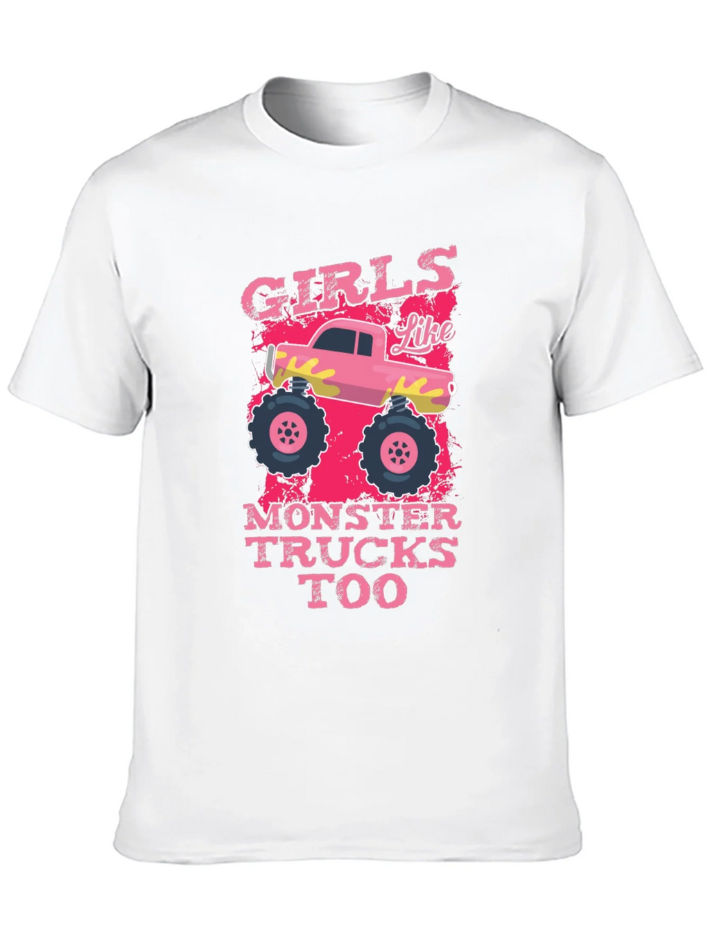Girls Like Monster Trucks Tee - Graphic Print