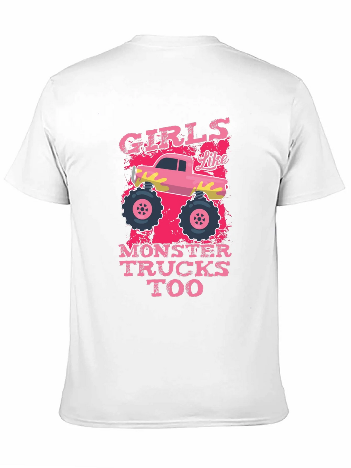 Girls Like Monster Trucks Tee - Graphic Print