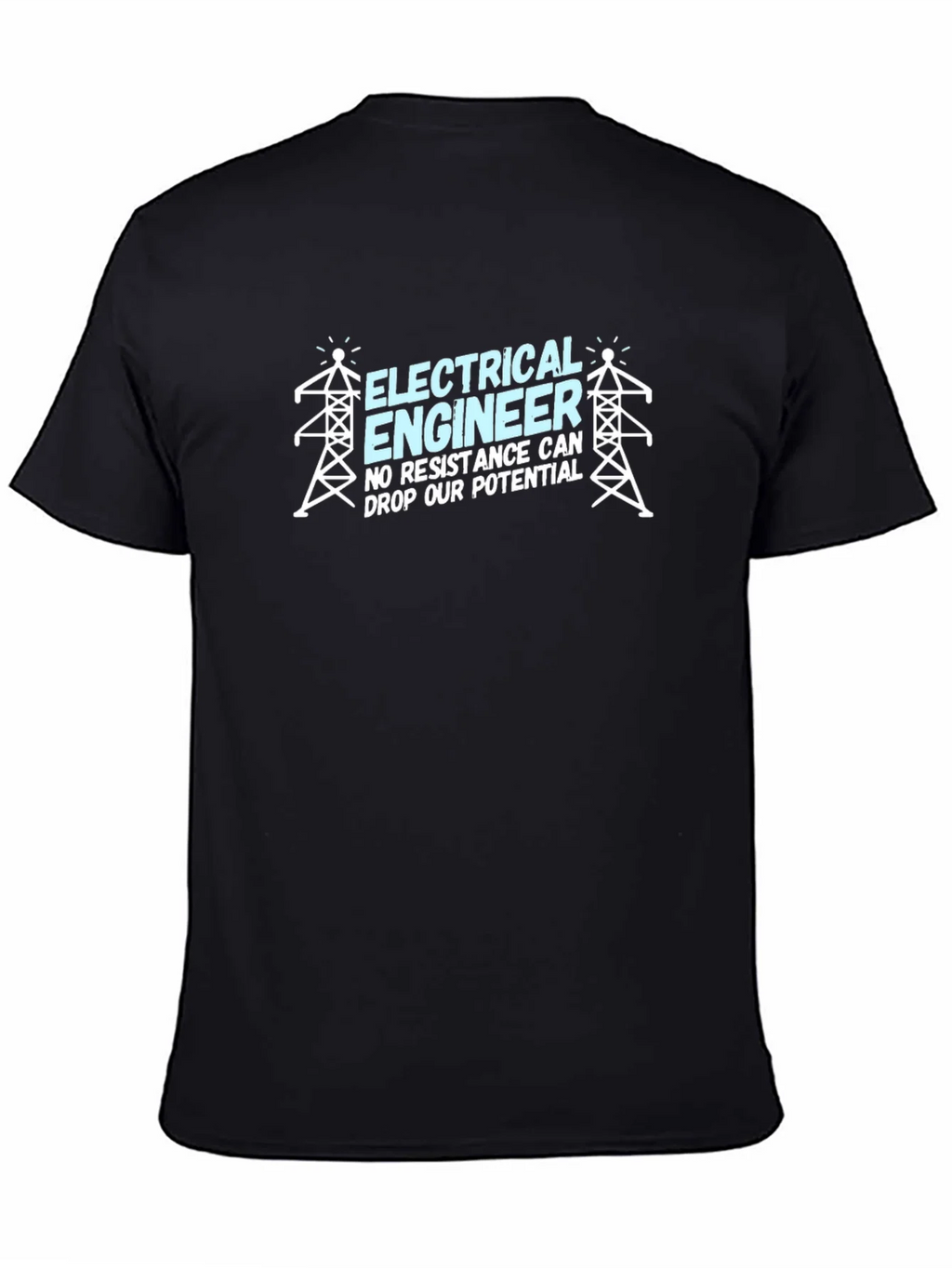 Electrical Engineer T-Shirt - No Resistance!