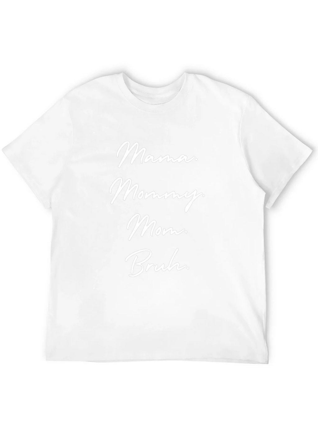 Mama Mommy Mom Bruh Funny Graphic Tee