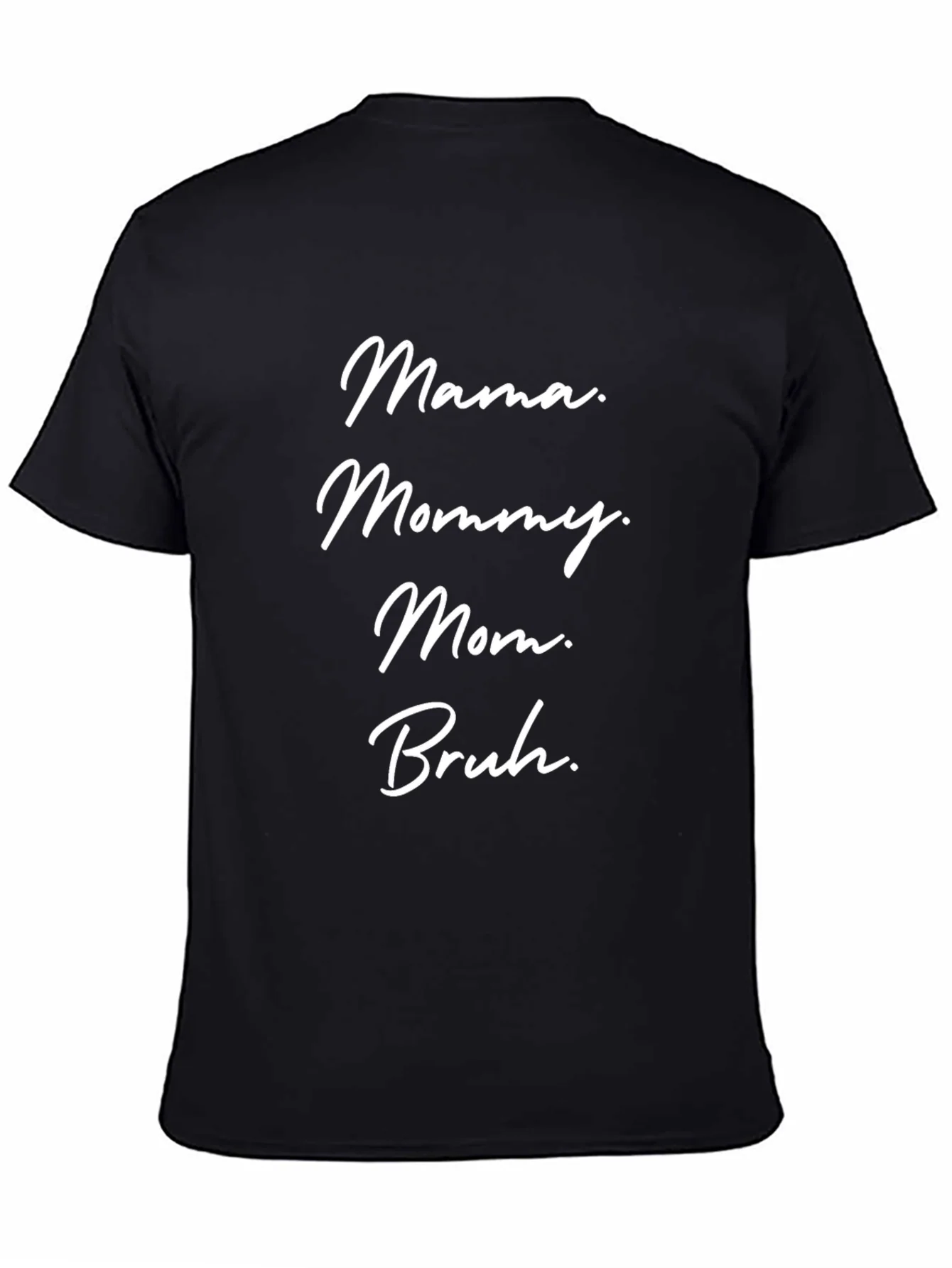 Mama Mommy Mom Bruh Funny Graphic Tee