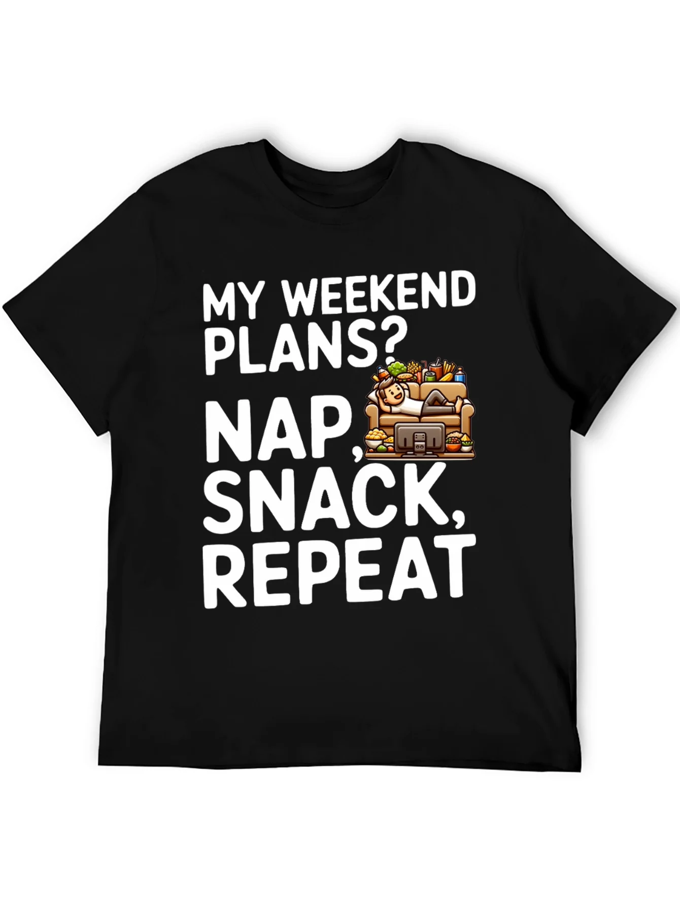 My Weekend Plans Nap Snack Repeat Black T-Shirt