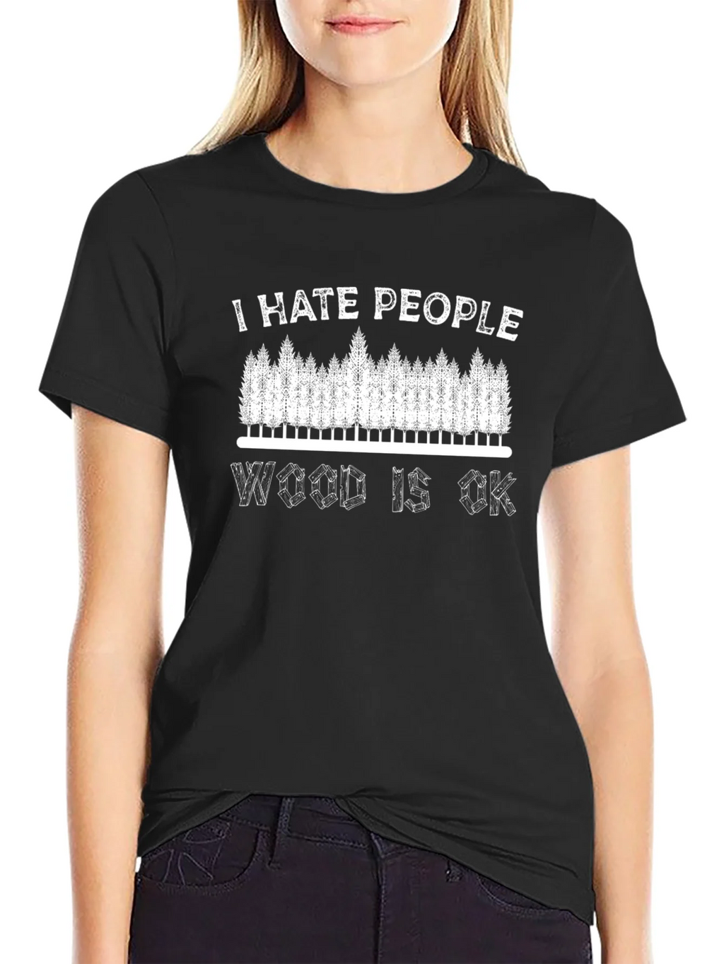 I Hate People Wood Is OK T-Shirt