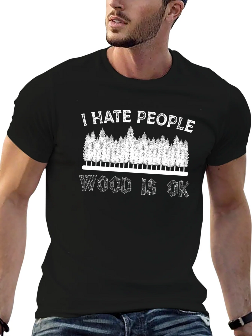 I Hate People Wood Is OK T-Shirt