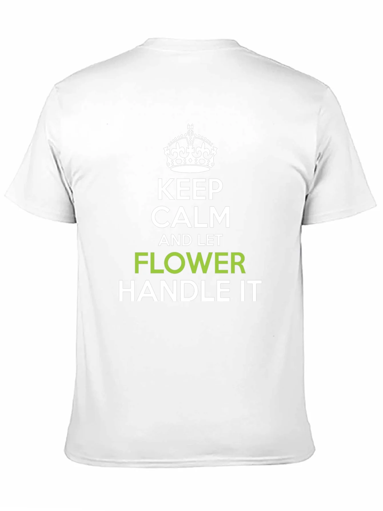 Keep Calm and Let Flower Handle It T-Shirt