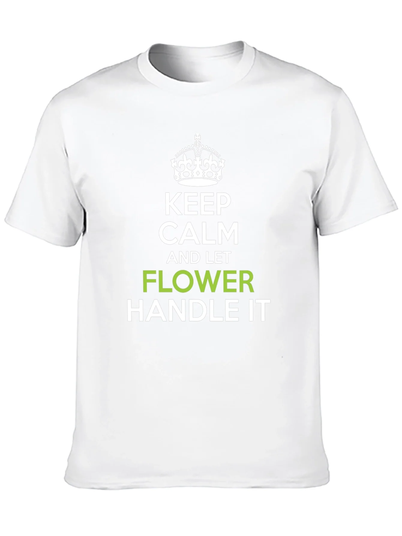Keep Calm and Let Flower Handle It T-Shirt