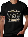 Health Administrator Superpower T-Shirt