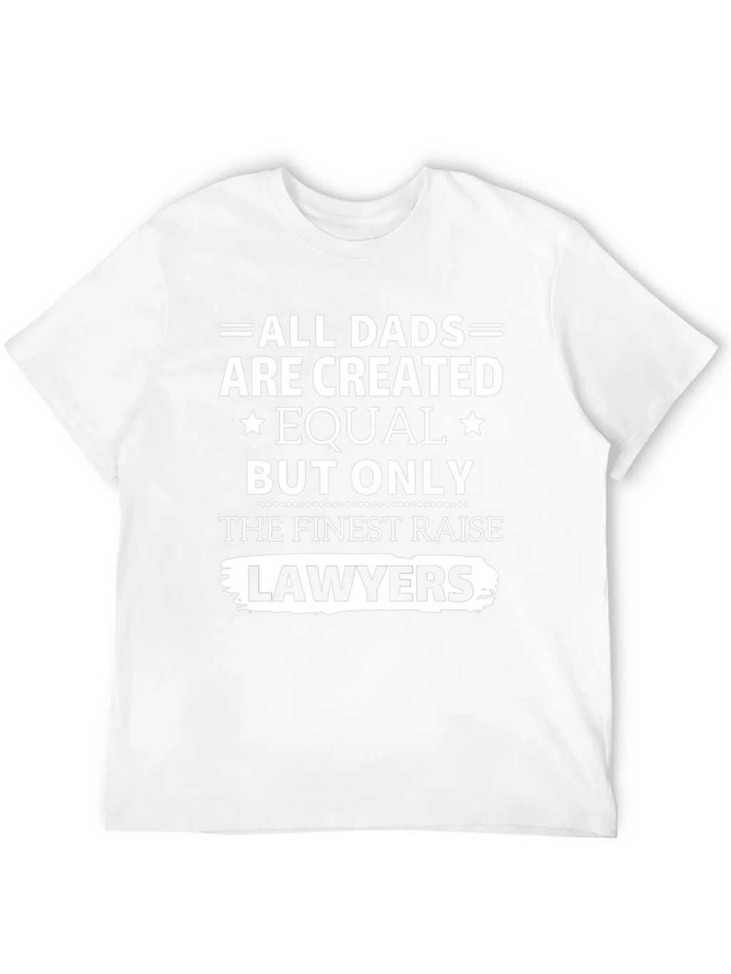 Finest Dads Raise Lawyers T-Shirt - Black