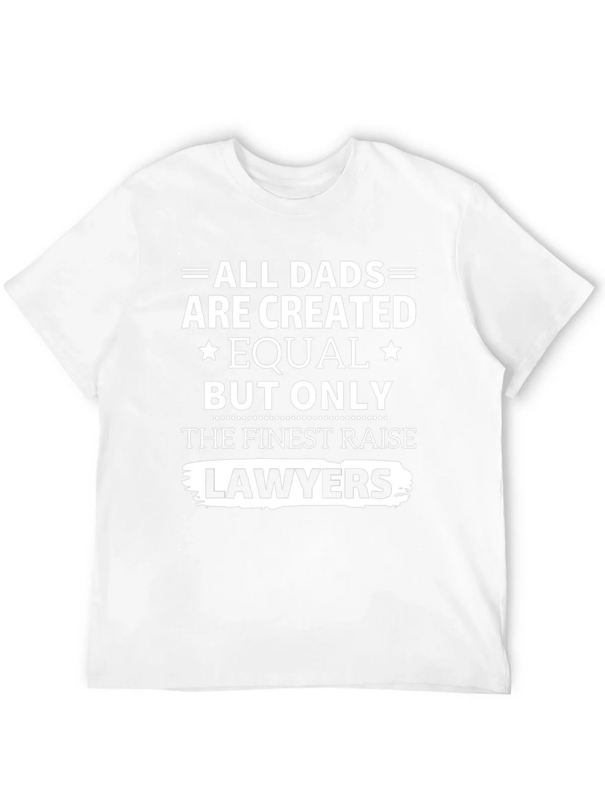 Finest Dads Raise Lawyers T-Shirt - Black