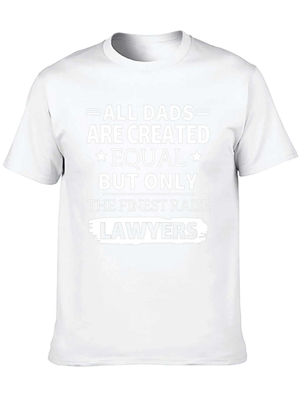 Finest Dads Raise Lawyers T-Shirt - Black