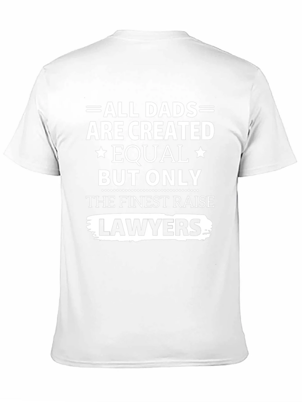 Finest Dads Raise Lawyers T-Shirt - Black