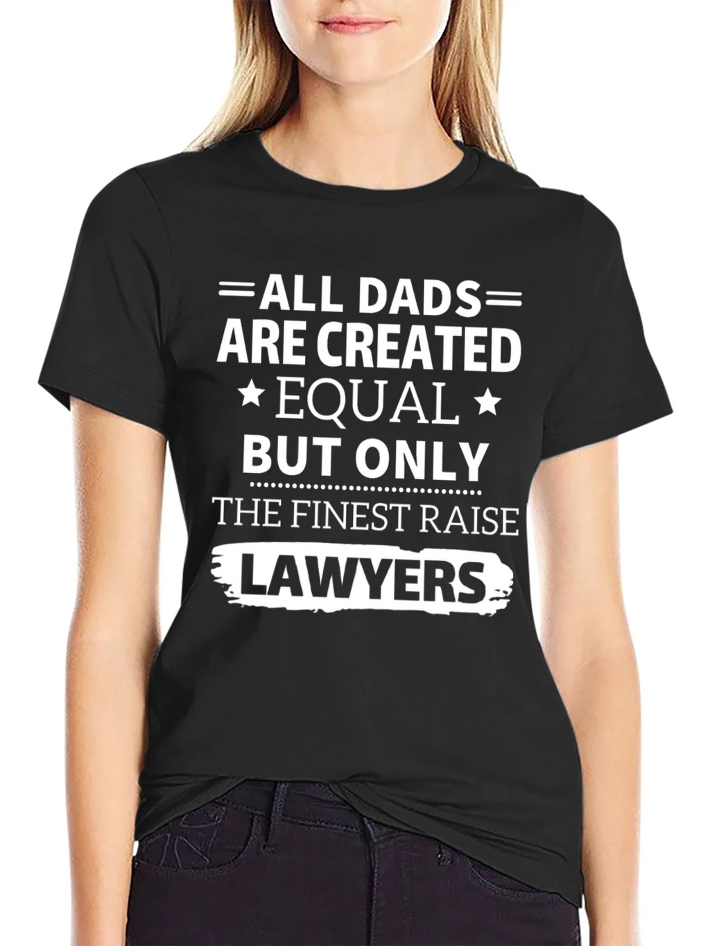 Finest Dads Raise Lawyers T-Shirt - Black