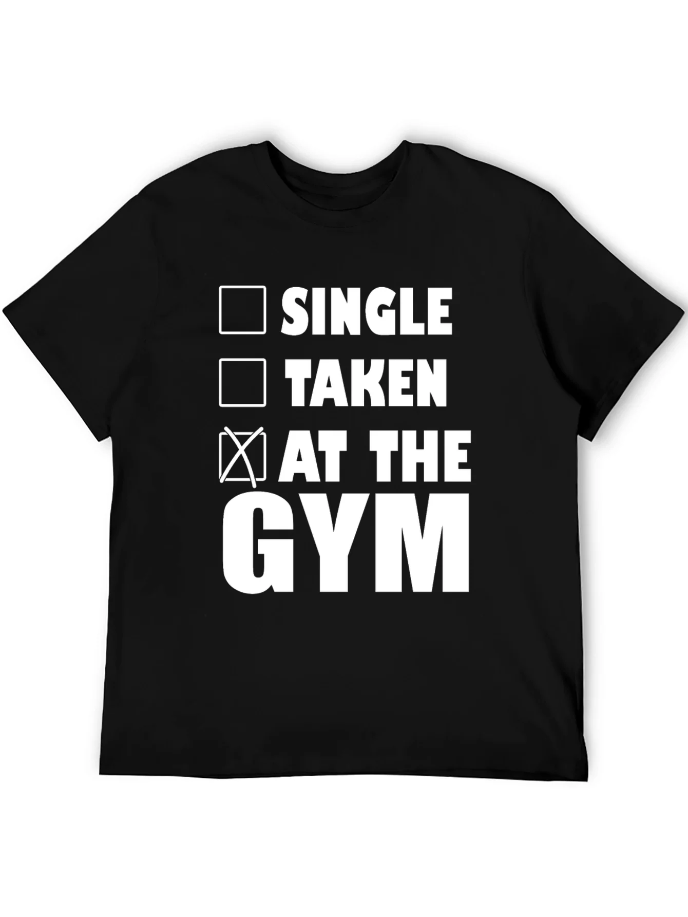 Gym Humor Graphic Tee - Single Taken At The Gym
