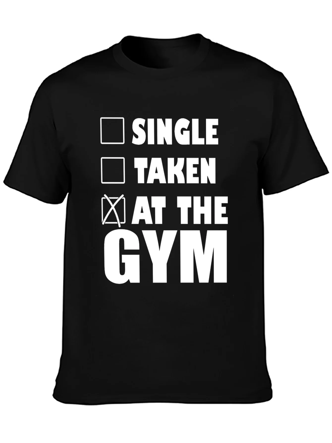 Gym Humor Graphic Tee - Single Taken At The Gym