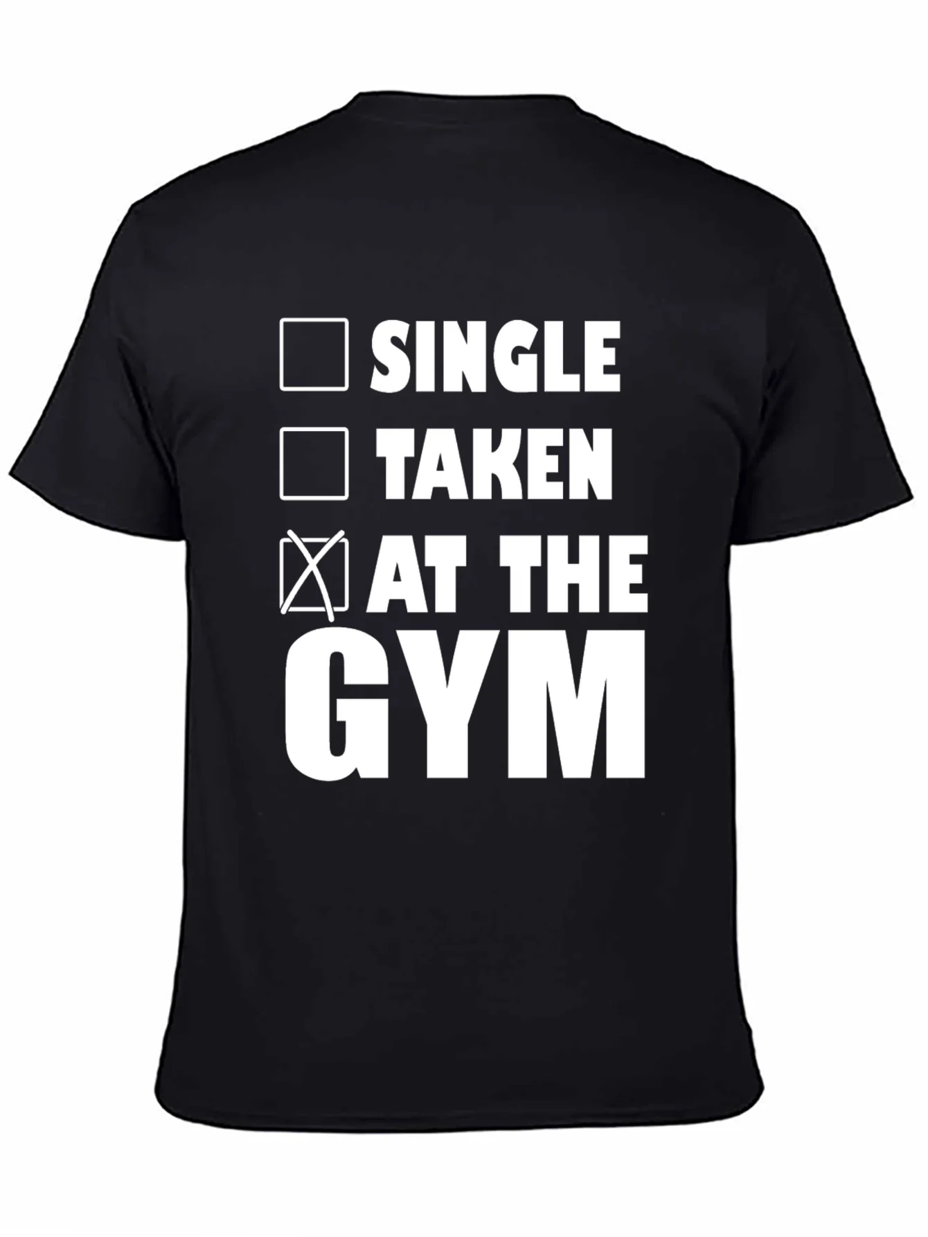 Gym Humor Graphic Tee - Single Taken At The Gym