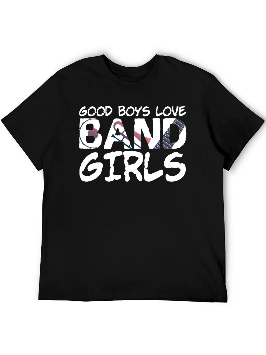 Good Boys Love Band Girls T-Shirt
