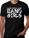 Good Boys Love Band Girls T-Shirt