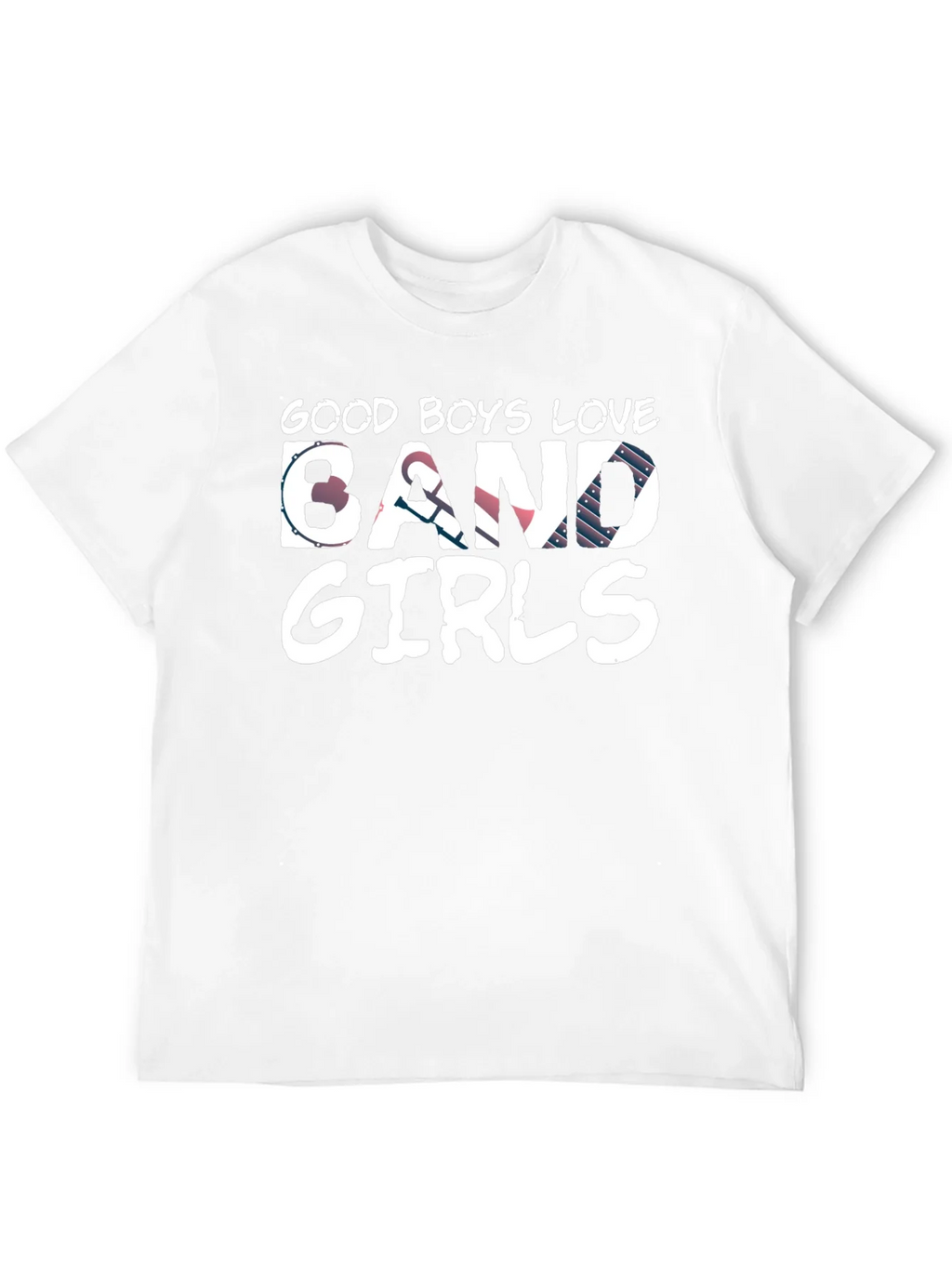 Good Boys Love Band Girls T-Shirt