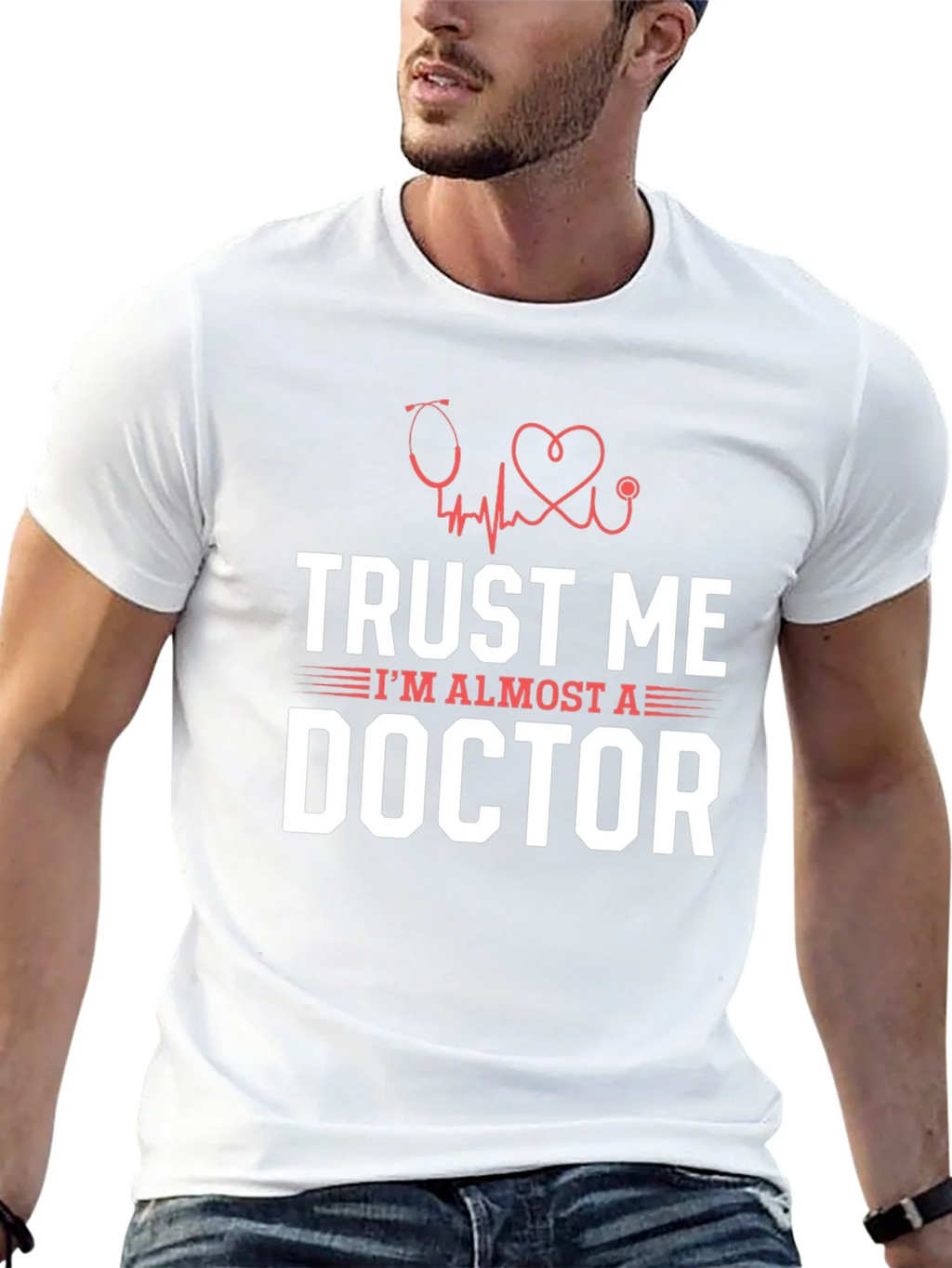 Trust Me Im Almost a Doctor Graphic T-Shirt