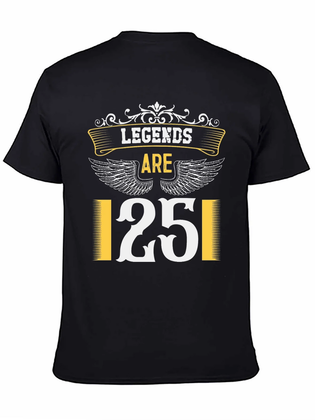 Legends Are 25 T-Shirt