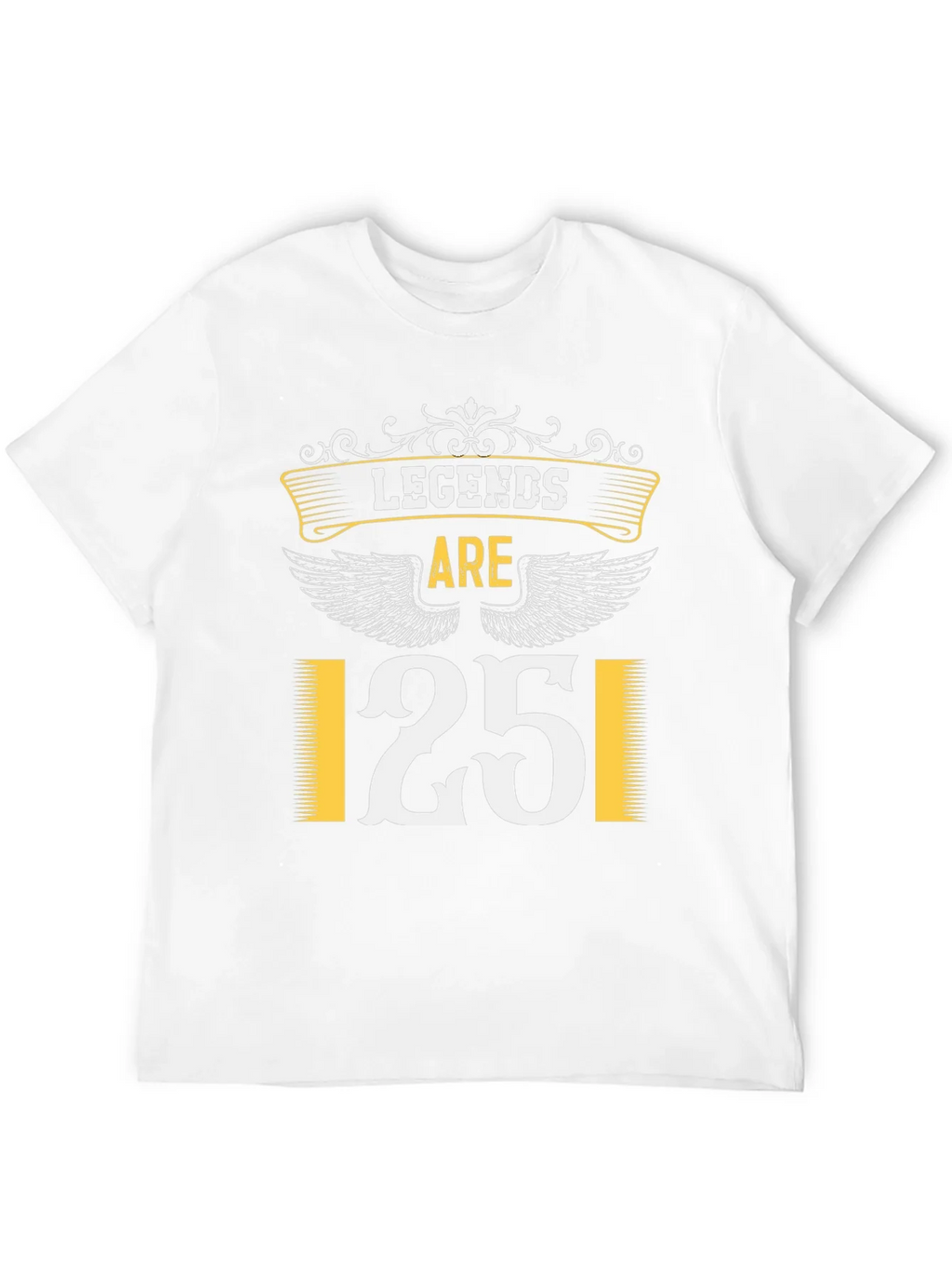 Legends Are 25 T-Shirt