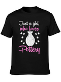 Just a Girl Who Loves Pottery Graphic Tee