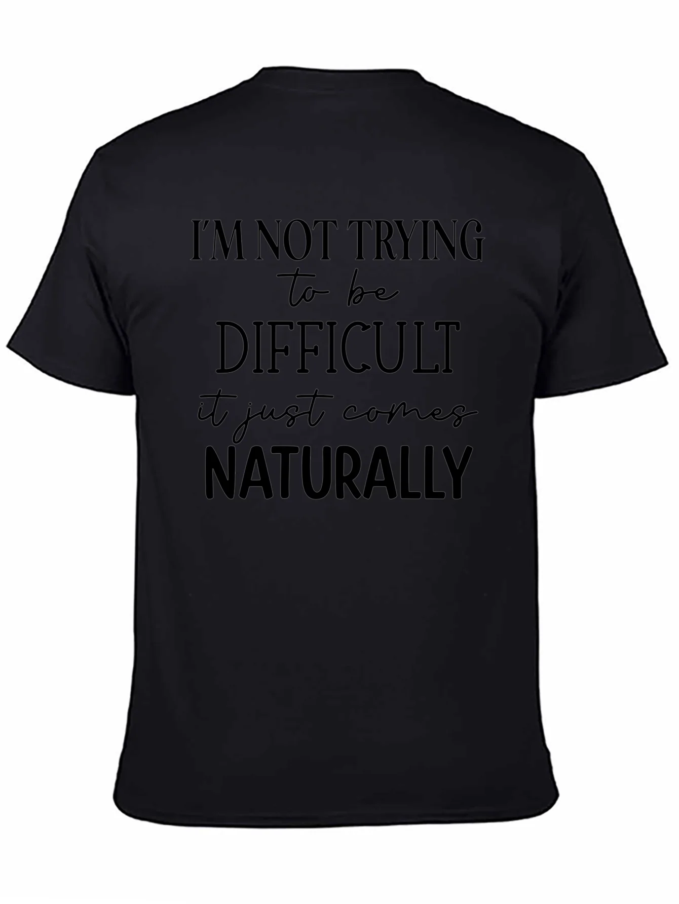 Difficult? Funny T-Shirt