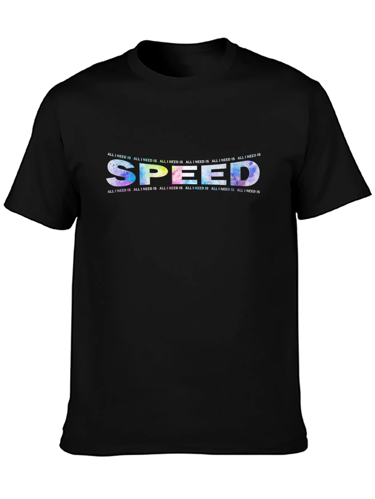 All I Need Is Speed Graphic T-Shirt