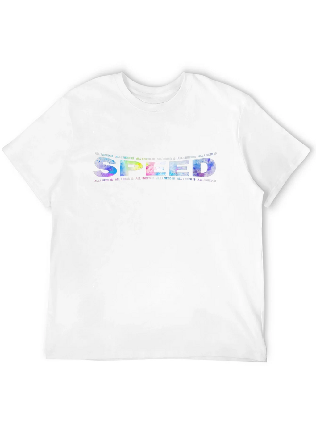 All I Need Is Speed Graphic T-Shirt