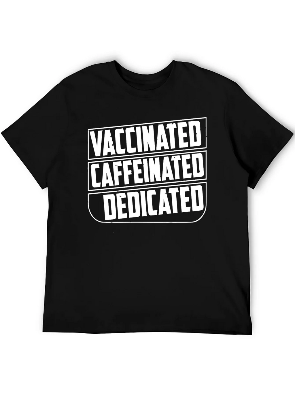 Vaccinated Caffeinated Dedicated Graphic T-Shirt