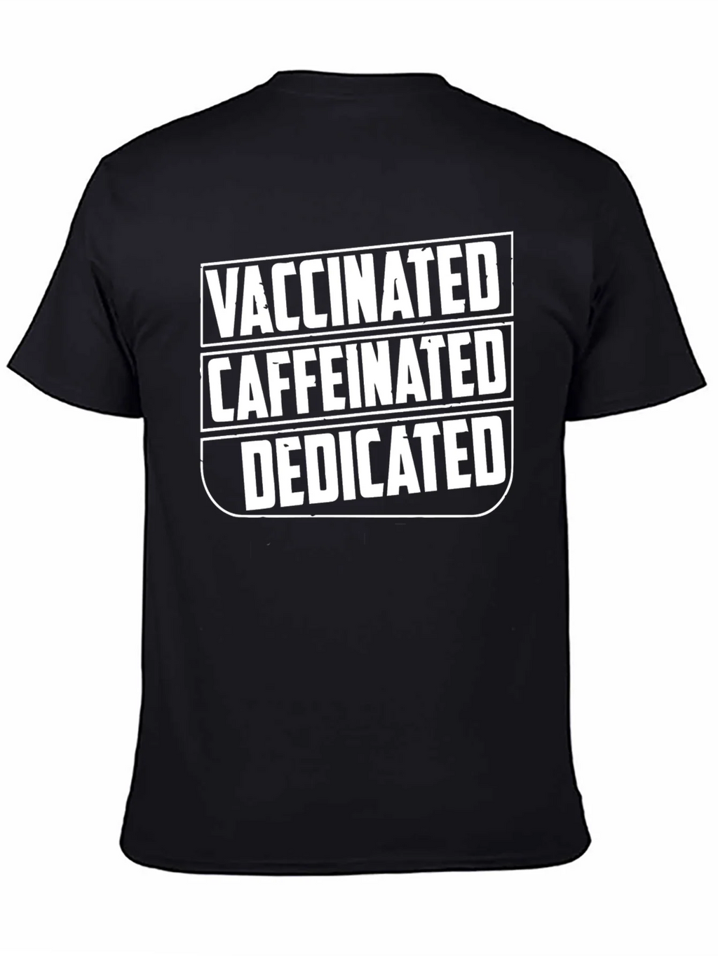 Vaccinated Caffeinated Dedicated Graphic T-Shirt