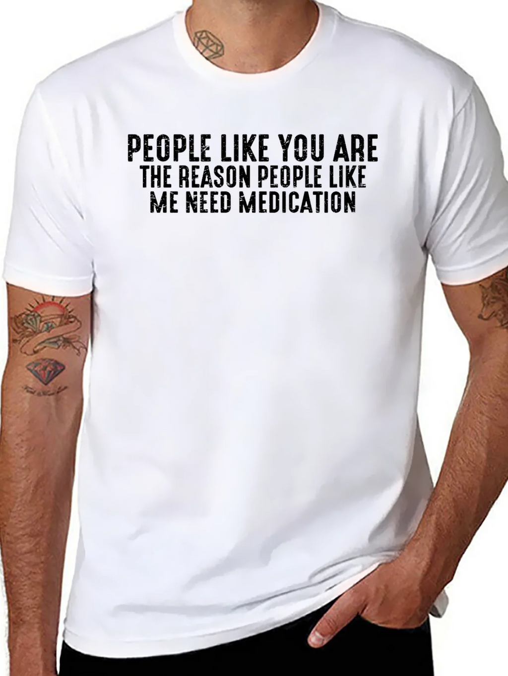 Funny Medication T-Shirt: People Like You...