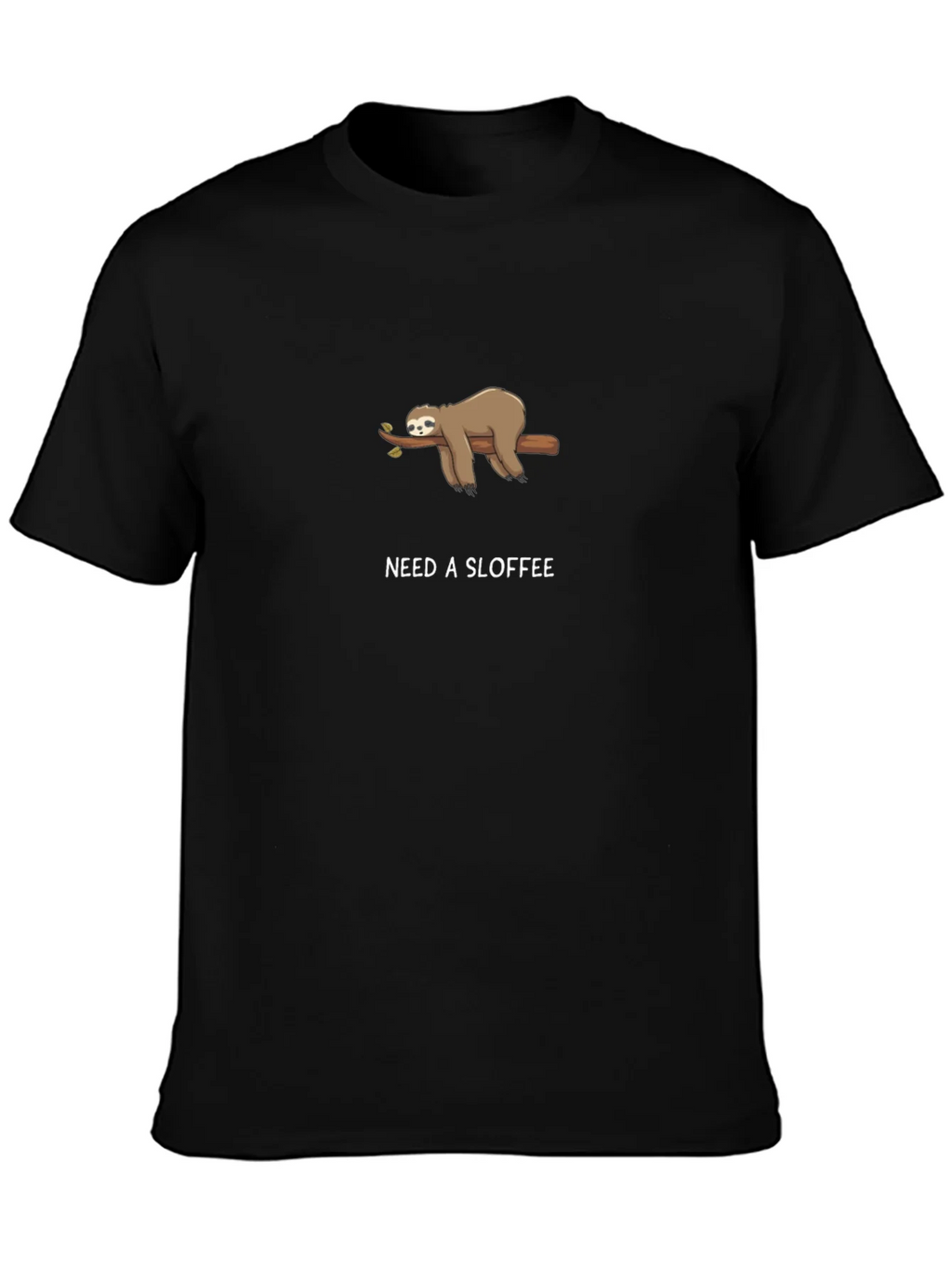 Need A Sloffee Sloth T-Shirt