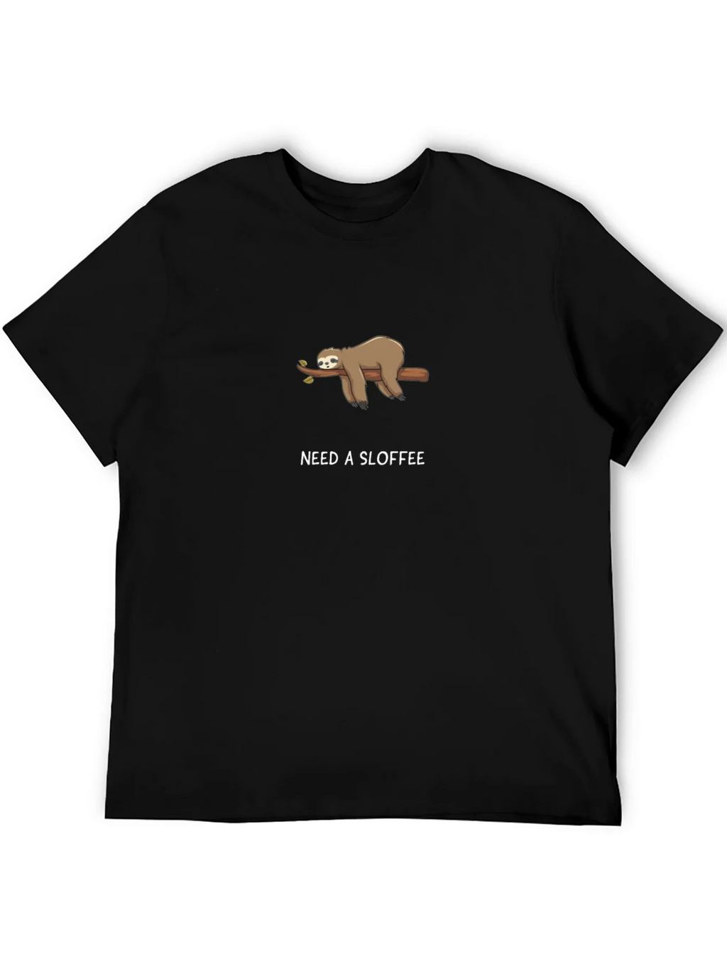 Need A Sloffee Sloth T-Shirt