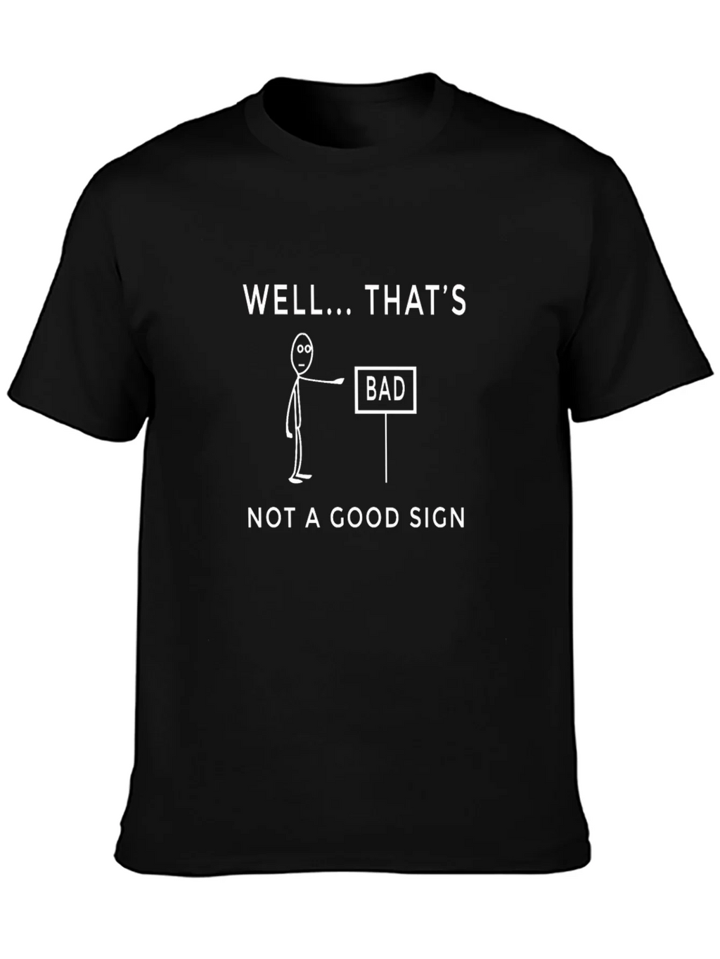 Funny Bad Sign Graphic Print T-Shirt