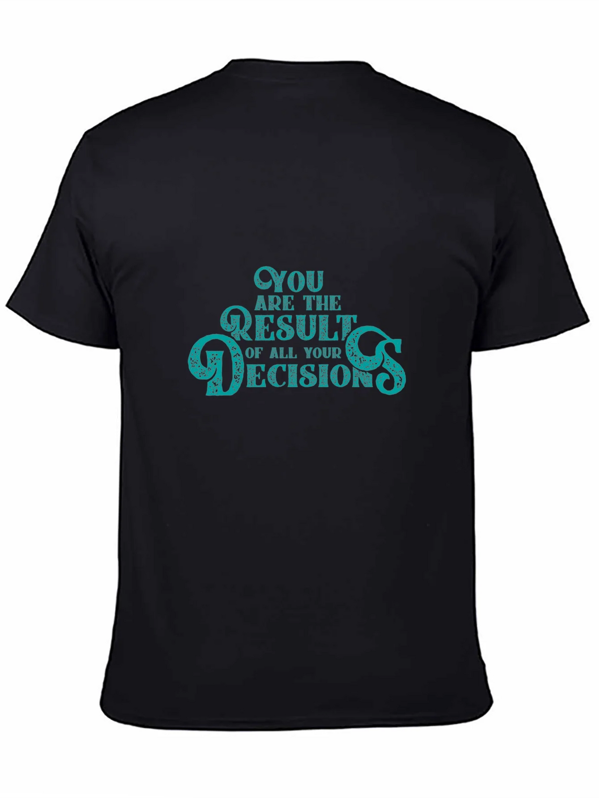 Decisions T-Shirt -  Black Crew Neck Tee