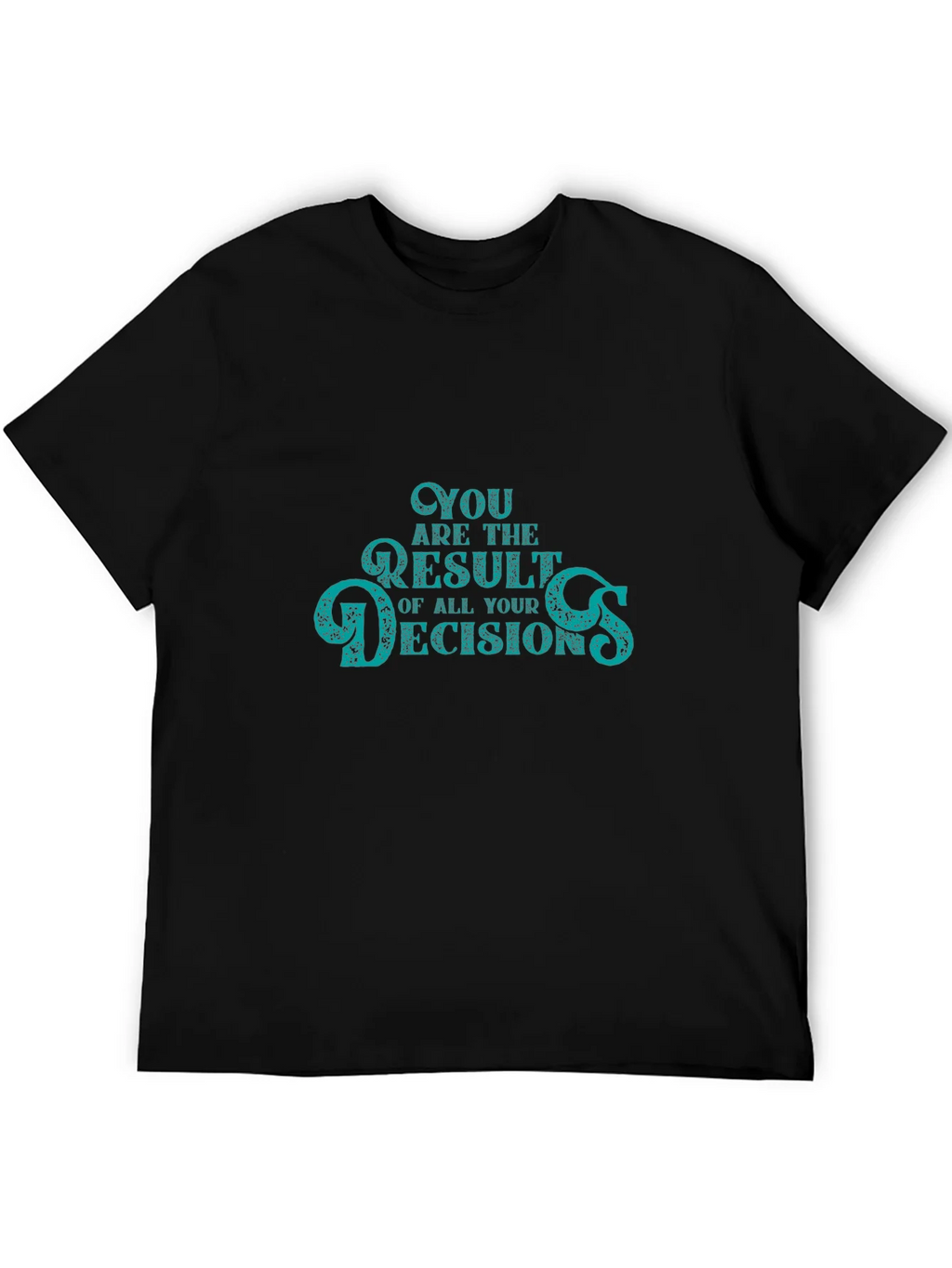 Decisions T-Shirt -  Black Crew Neck Tee