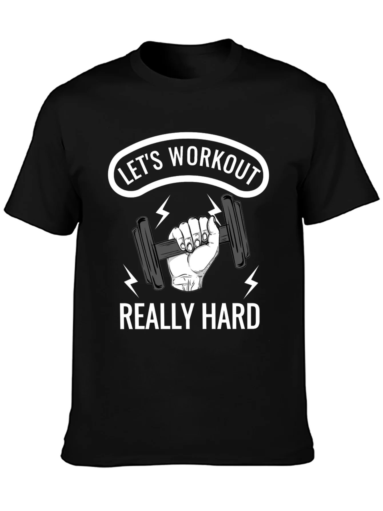 Lets Workout Really Hard Black Graphic T-Shirt