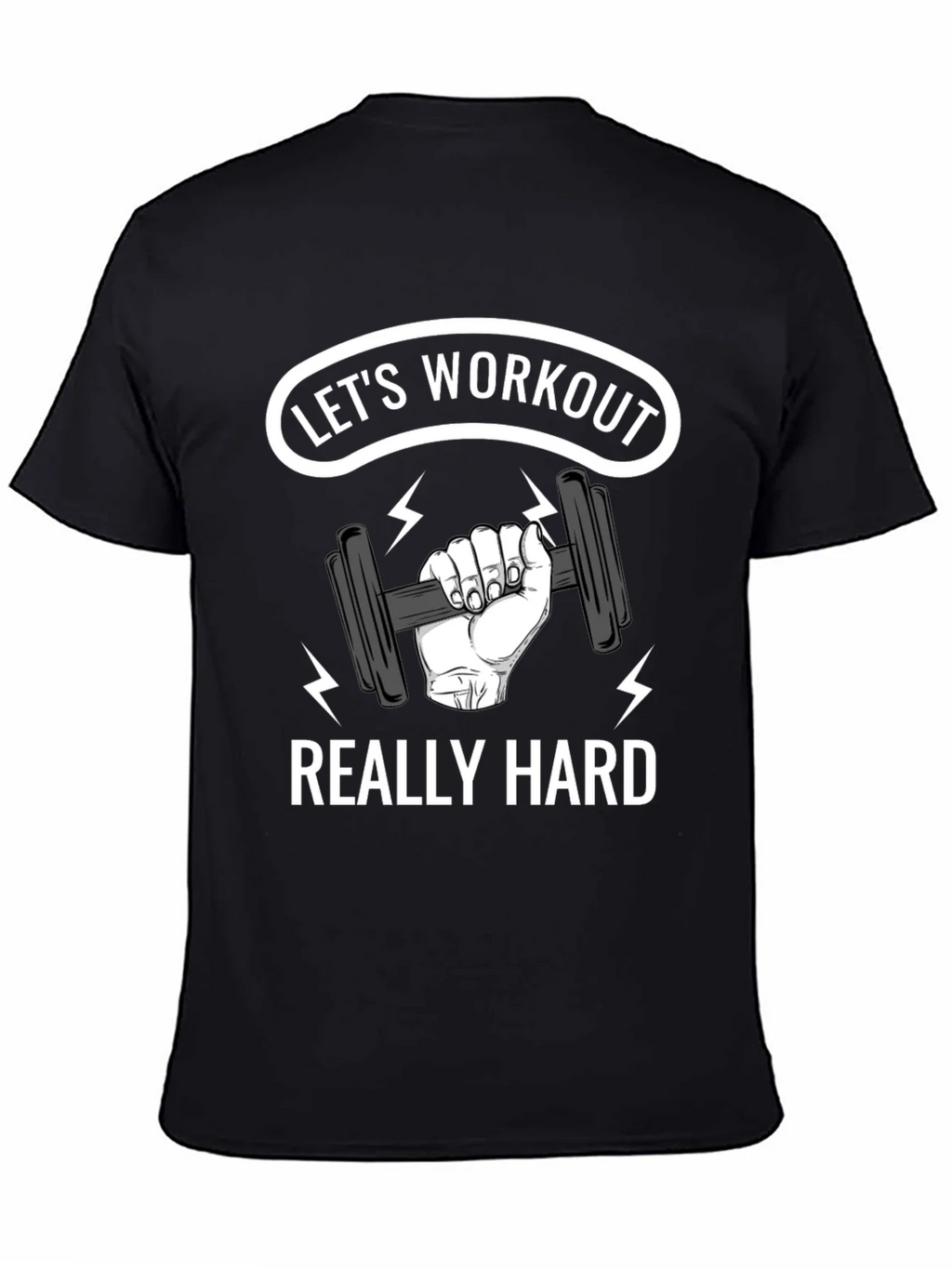 Lets Workout Really Hard Black Graphic T-Shirt