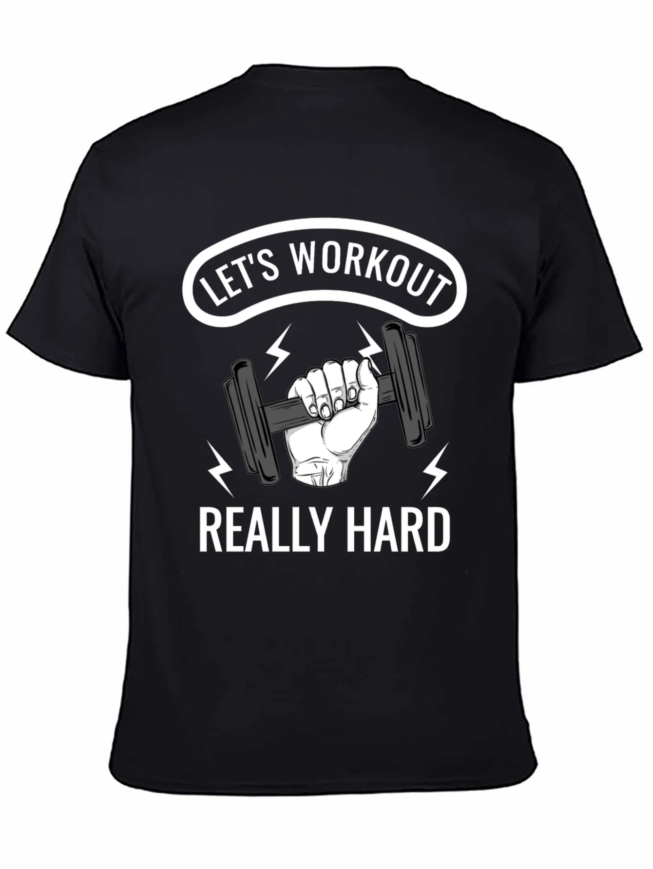 Lets Workout Really Hard Black Graphic T-Shirt