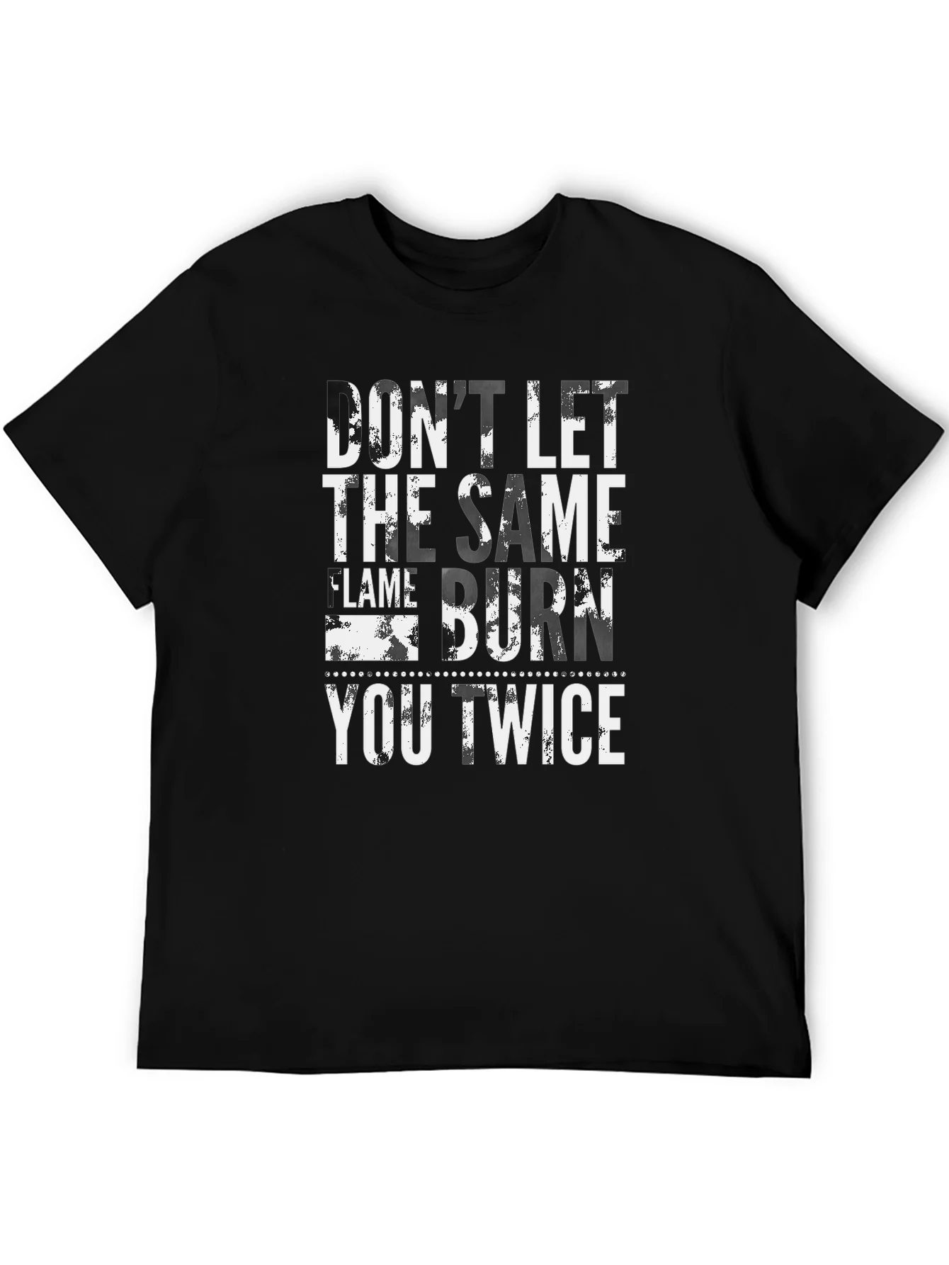 Dont Let It Burn Black Graphic T-Shirt