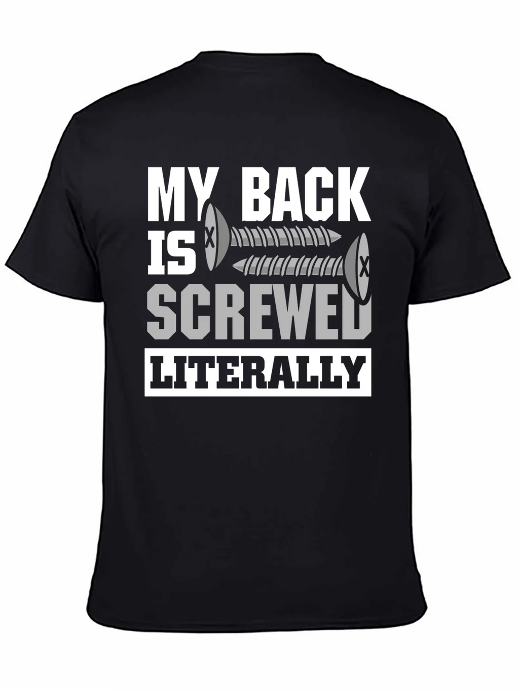 My Back is Screwed T-Shirt