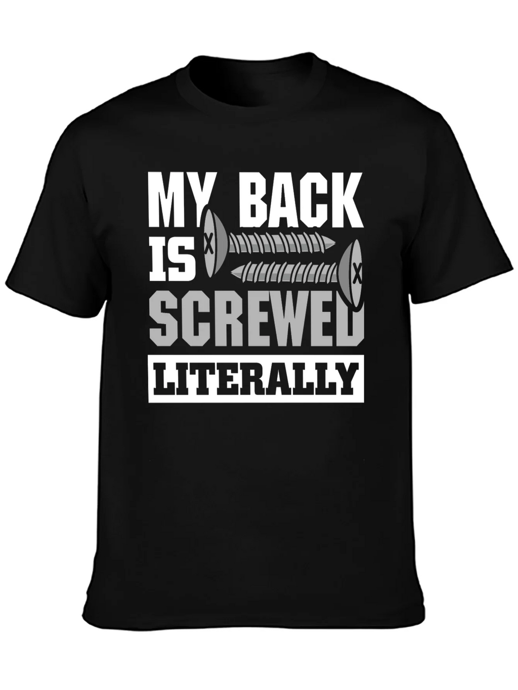 My Back is Screwed T-Shirt