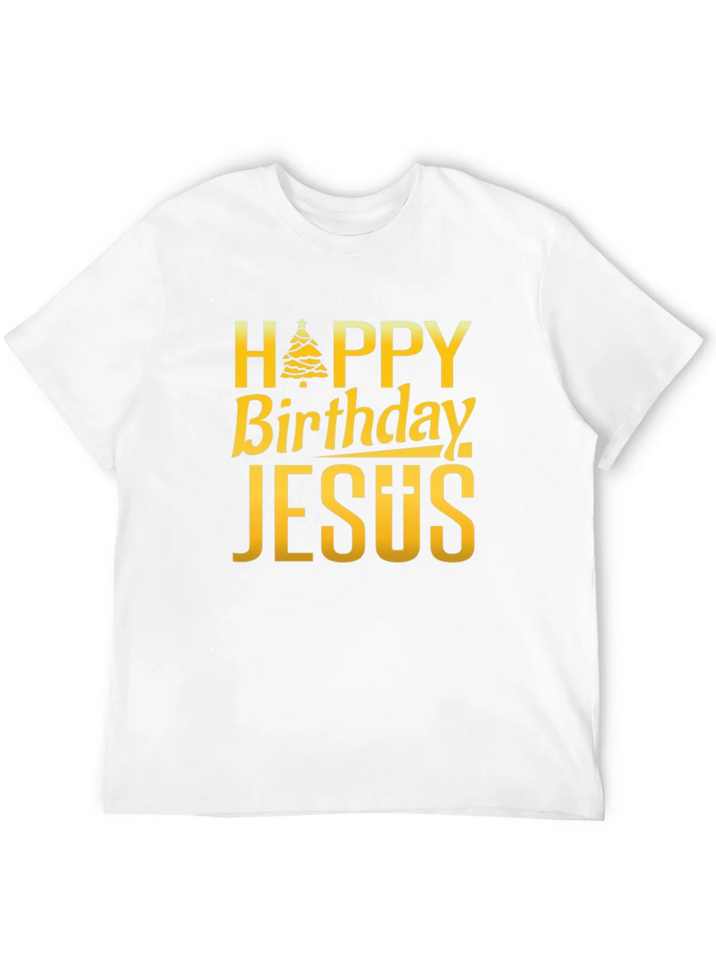 Happy Birthday Jesus T-Shirt Holiday Apparel