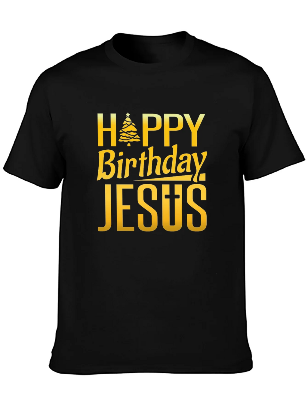 Happy Birthday Jesus T-Shirt Holiday Apparel