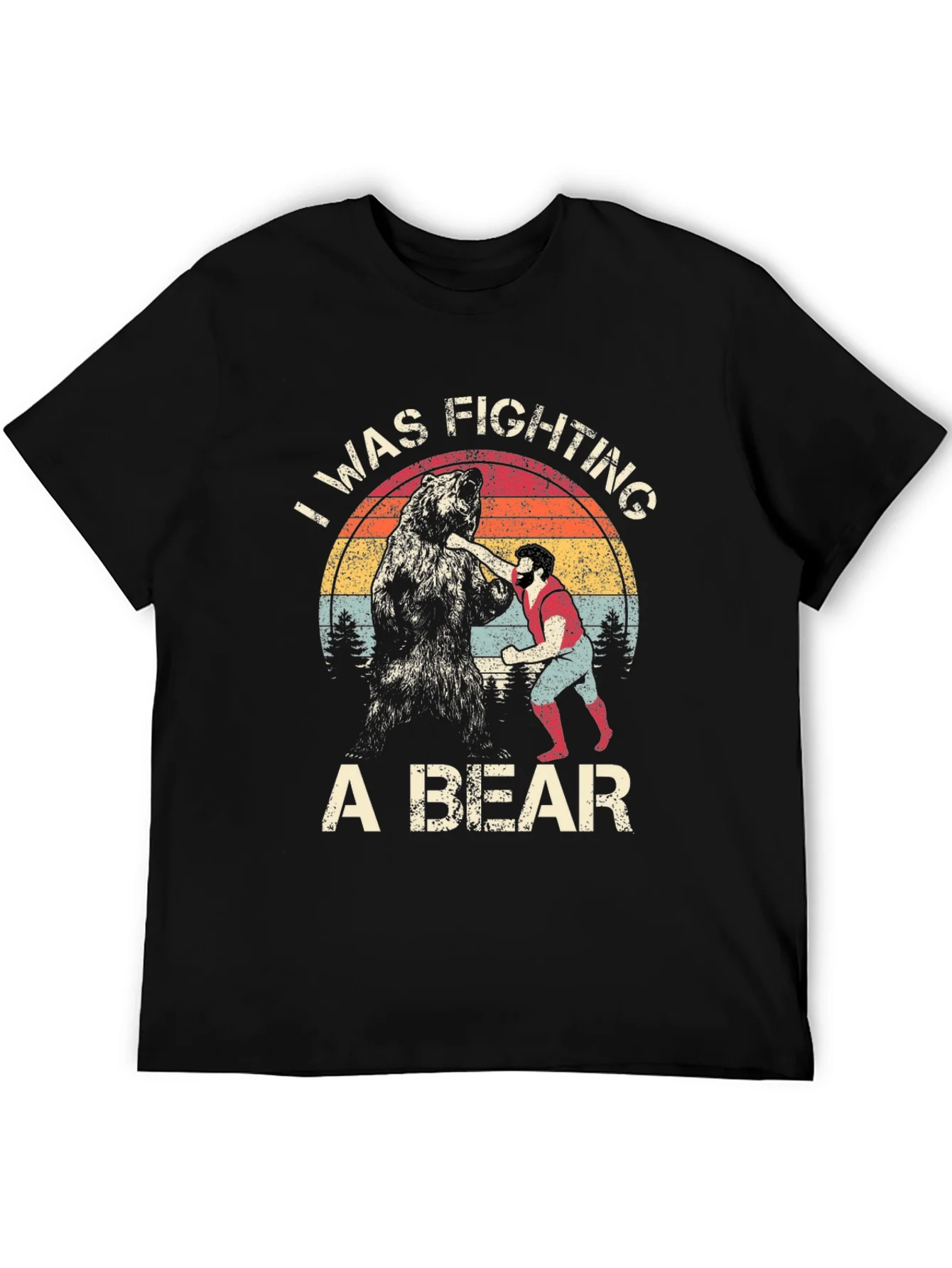 I Was Fighting A Bear T-Shirt Funny Graphic Tee