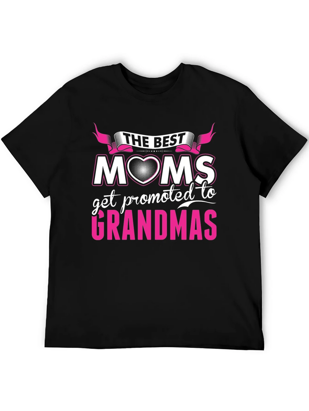 The Best Moms Get Promoted to Grandmas T-Shirt